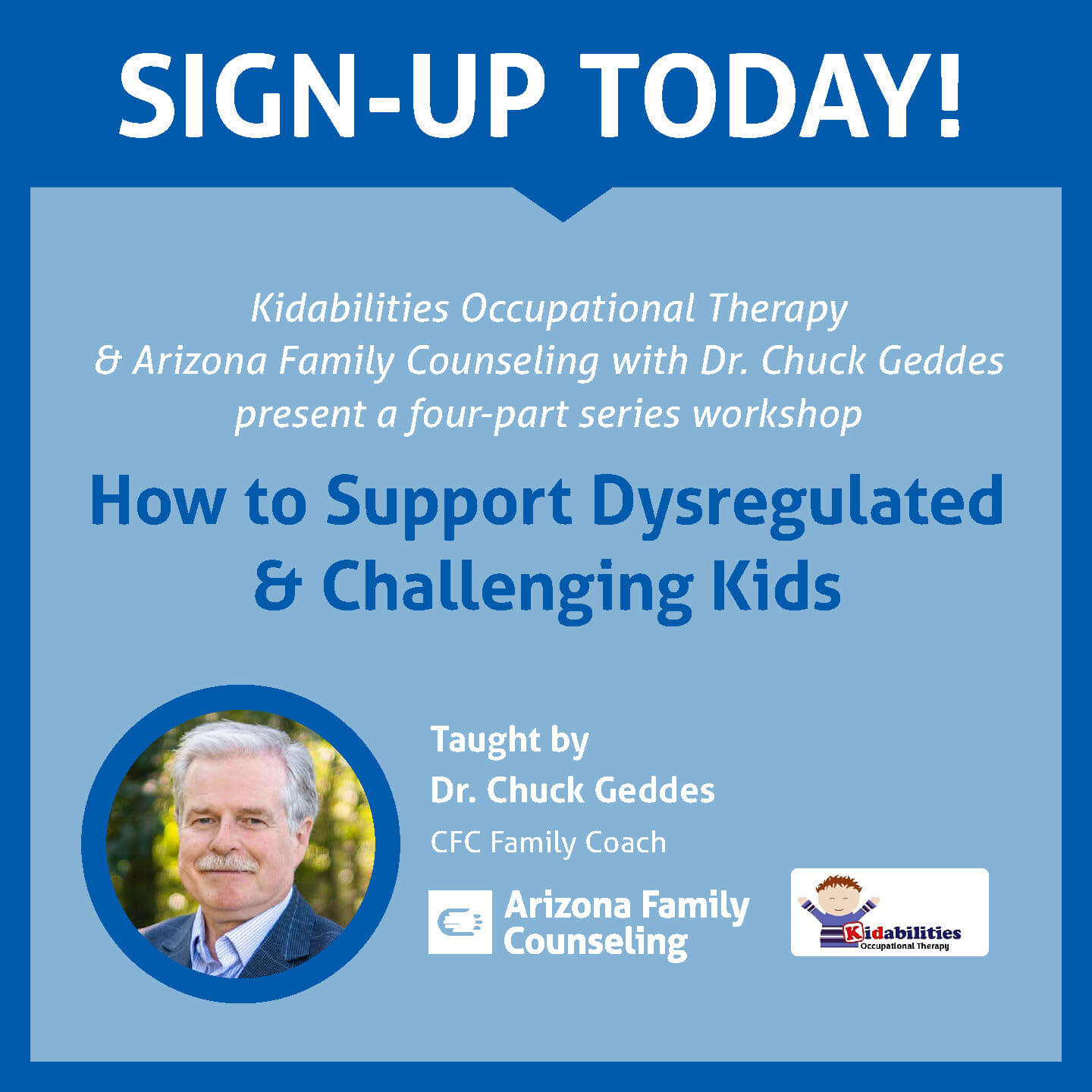 Arizona Family Counseling presents 4-part Series on How to Support Dysregulated & Challenging Kids, sign up today!