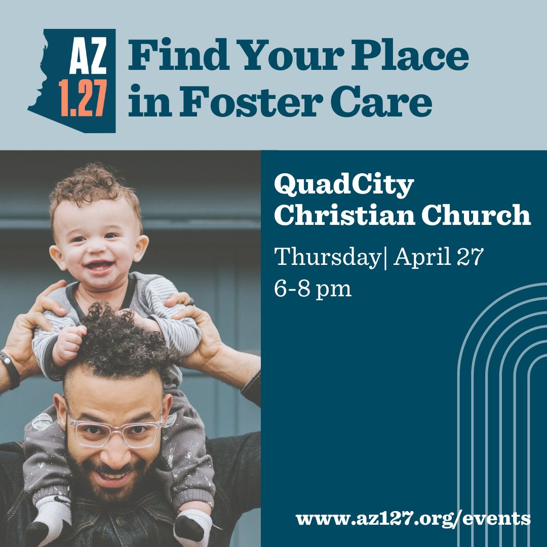 AZ 127 FIND YOUR PLACE IN FOSTER CARE (PRESCOTT) In partnership with AZ 127, CFC will be hosting a table!